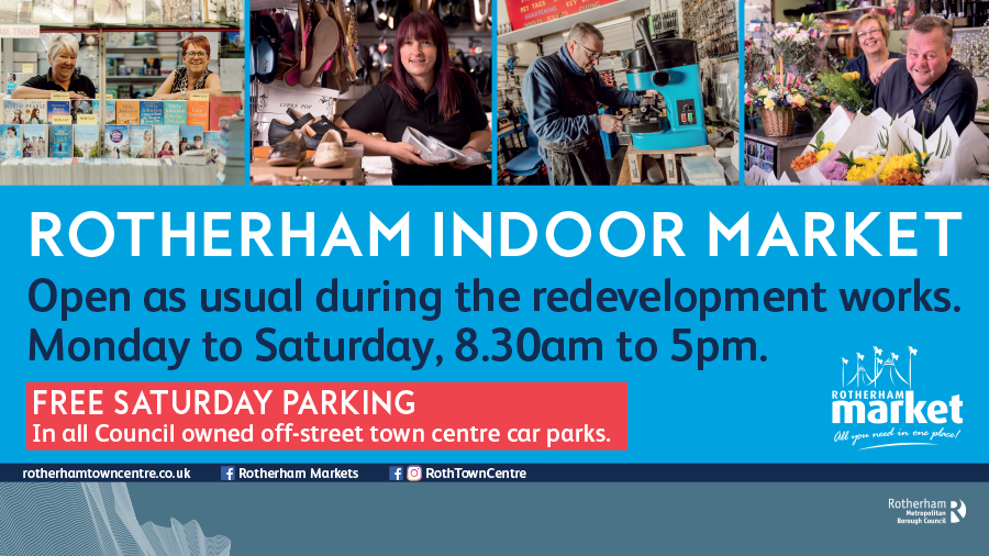 Rotherham Indoor Market advert stating the market is open Monday to Saturday 8:30am to 5pm with free parking on Saturdays in all Council owned off-street town centre car parks.