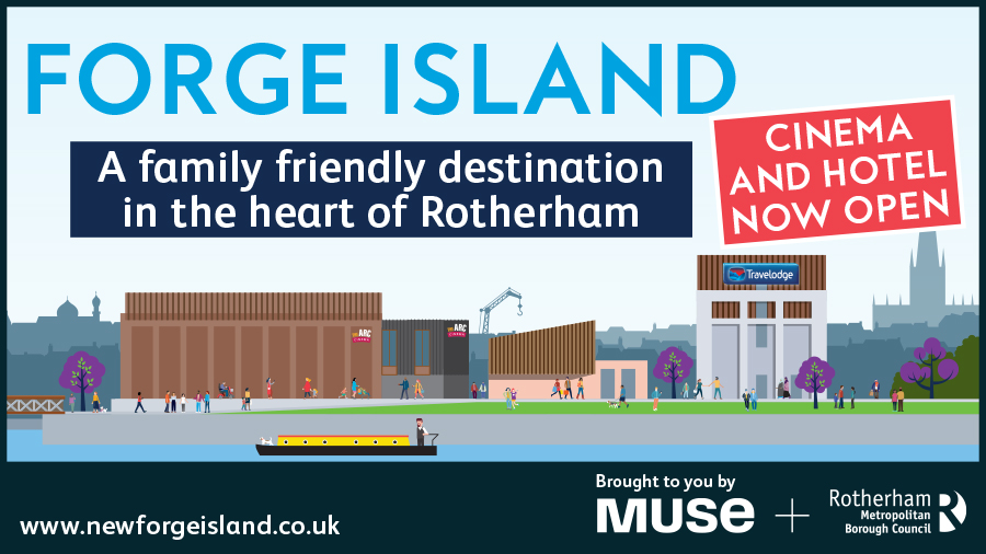 Forge island graphic that reads: "A family friendly destination in the heart of Rotherham. Hotel and cinema now open."